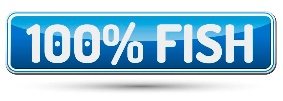 100% FISH - Abstract beautiful button with text. Stock Illustration