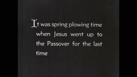 1920s: Text: It was spring plowing time when Jesus went up to the Passover for Stock Footage 232949031