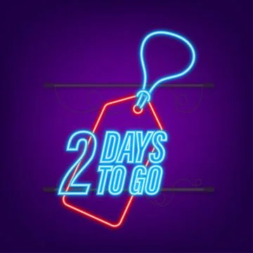 2 Days to go. Countdown timer. Neon icon. Time icon. Count time sale. Vector Stock Illustration