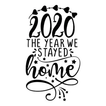 2020, the year we stayed home - Lettering typography poster Stock Illustration