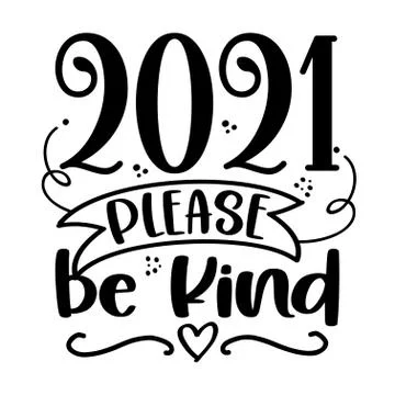 2021 please be Kind - customer review quote. Stock Illustration