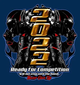 2022 ready for competition will not stop until the finish Stock Illustration