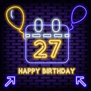 27th Happy Birthday 27 Year old Neon Sign Vector. Glowing with colorful neon Illustrazione stock