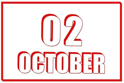 2nd day of October. 3d calendar with the date of 2 October on white backgroun Stock Illustration