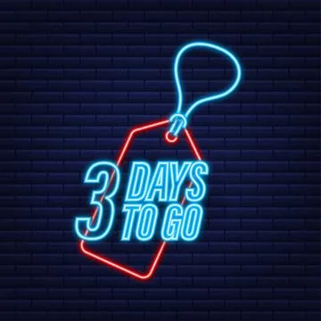 3 Days to go. Countdown timer. Neon icon. Time icon. Count time sale. Vector Illustrazione stock