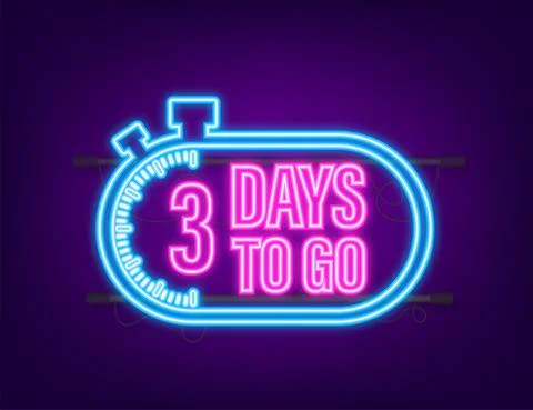 3 Days to go. Countdown timer. Neon icon. Time icon. Count time sale. Vector Stock Illustration