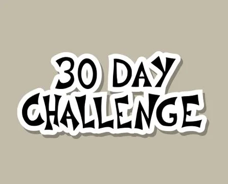 30 day challenge stylized text sticker. Vector hand drawn phrase label. Stock Illustration