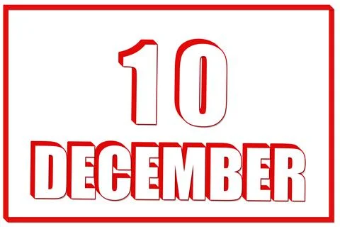 3d calendar with the date of 10 December on white background with red frame.  Stock Illustration