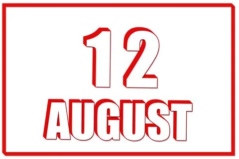 3d calendar with the date of 12 August on white background with red frame. 3D Stock Illustration
