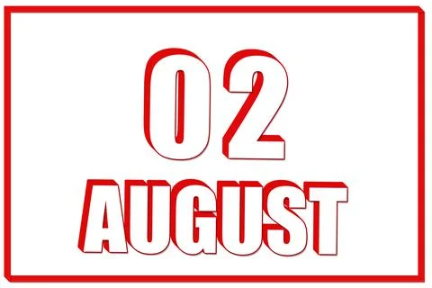 3d calendar with the date of 2 August on white background with red frame. 3D  Stock Illustration
