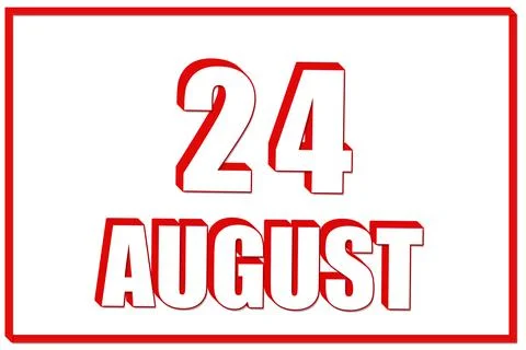 3d calendar with the date of 24 August on white background with red frame. 3D Stock Illustration