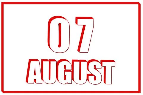 3d calendar with the date of 7 August on white background with red frame. 3D  Stock Illustration
