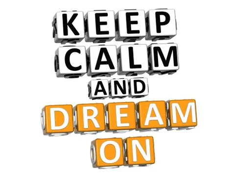 3d keep calm and dream on button click here block text Stock Illustration