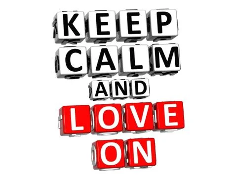 3d keep calm and love on button click here block text Stock Illustration