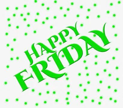 3D rendering green HAPPY FRIDAY text with green dots isolated on white back.. Stock-Illustration