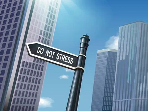 3d road sign saying do not stress Stock Illustration