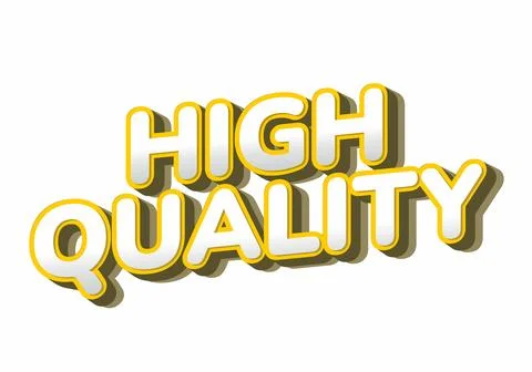 3D text reading High Quality in bold yellow and white letters with shadow e.. Stock Illustration
