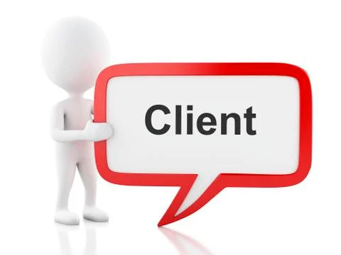 3d White people with speech bubble that says client. Illustrazione stock