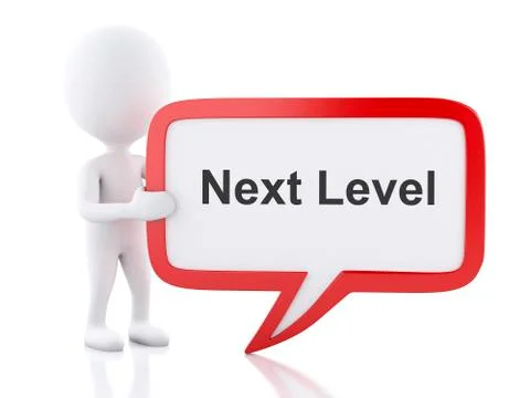 3d White people with speech bubble that says Next Level. Stock Illustration