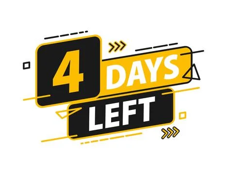 4 days left. Countdown discounts and sale time. 4 days left sign, label. Vector Stock Illustration