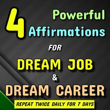 4 Powerful Affirmations for your Dream Job &amp; Dream Career Stock Illustration