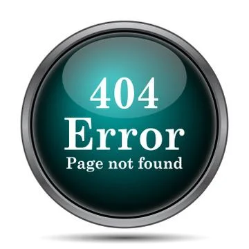 404 error icon. Internet button on white background.. Stock Illustration