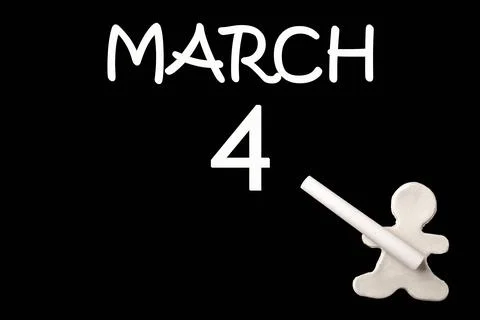 4th day of March. A small white plasticine man writing the date 4 March on a  Stock Photos