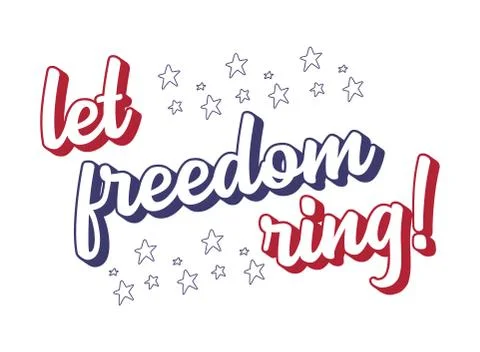 4th July. Hand drawn Let Freedom Ring quote. Independence Day of USA lettering Stock Illustration