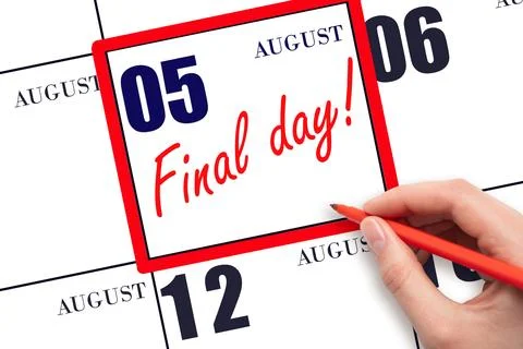 5th day of August. Hand writing text FINAL DAY on calendar date August 5. A r Stock Photos