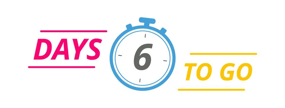 6 days to go last countdown. Stock Illustration