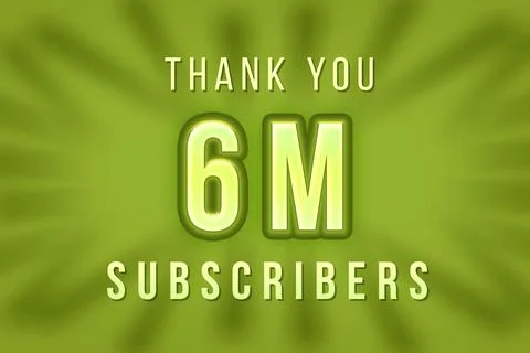 6 Million  subscribers celebration greeting banner with Green Embossed Design Stock Illustration