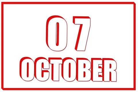 7th day of October. 3d calendar with the date of 7 October on white backgroun Stock Illustration