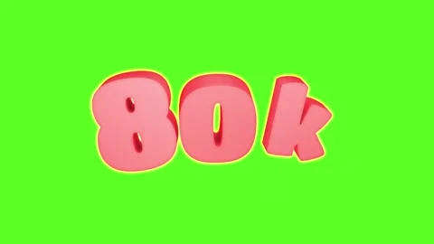 80K subscribers 3D animation on green screen. Blogs and social networks. Stock Footage 278507656
