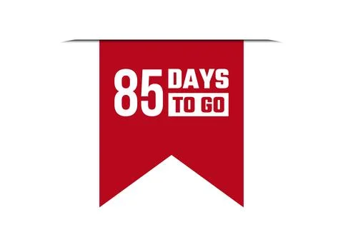 85 days to go red vector banner illustration isolated on white background Stock Illustration