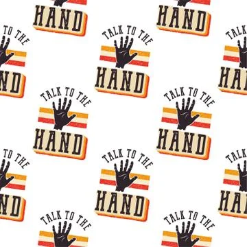 The 90s style pattern - Talk to the Hand quote, retro seamless design. Vintage Stock Illustration