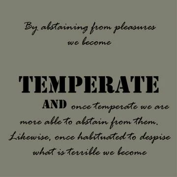 By abstaining from pleasures we become temperate Stock Illustration