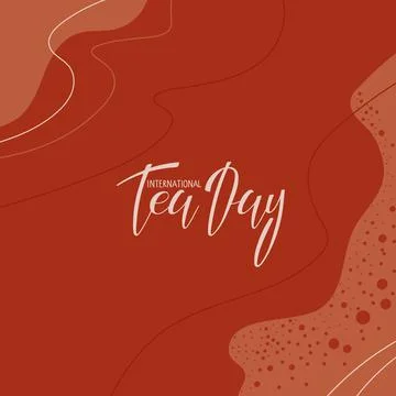 Abstract Tea background. International Tea day calligraphy lettering. Colorful Stock Illustration