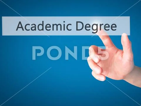 Academic Degree - Hand pressing a button on blurred background c Stock Photos