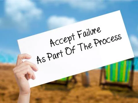 Accept Failure As Part Of The Process Sign on white paper. Man Hand Holding P 스톡 사진