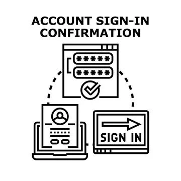 Account sign in confirmation process concept vector Stock Illustration