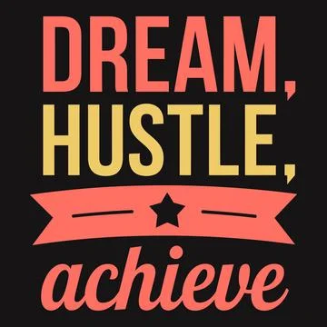 Achieving Goals Through Dreaming Big, Hustling Hard, and Persevering Stock Illustration