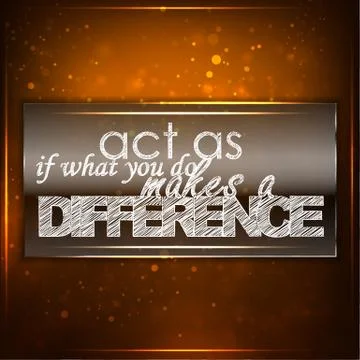 Act as if what you do makes a difference Ilustração Stock