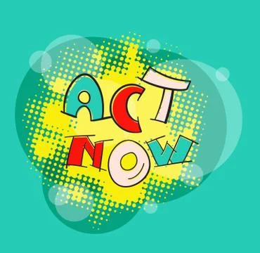 ACT NOW pop art vector Stock Illustration