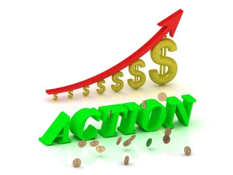 ACTION- bright color letters and graphic growing dollars and red arrow on a w Stock Illustration