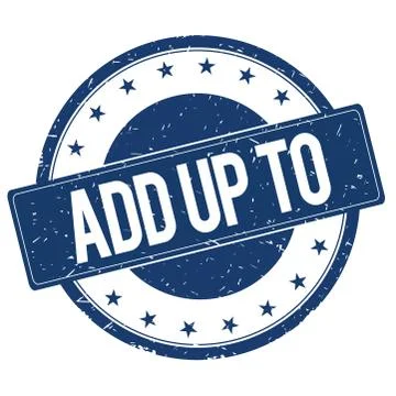 ADD UP TO stamp sign Stock Illustration