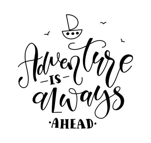 Adventure is always ahead - vector illustration with black lettering Illustrazione stock