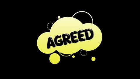 Agreed text inside a speech bubble vibrant yellow on a black background. Stock Illustration