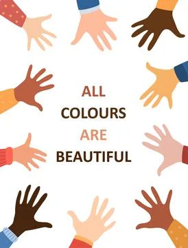 All colors are beautiful. Colored hands of people. Anti-discrimination poster Stock Illustration
