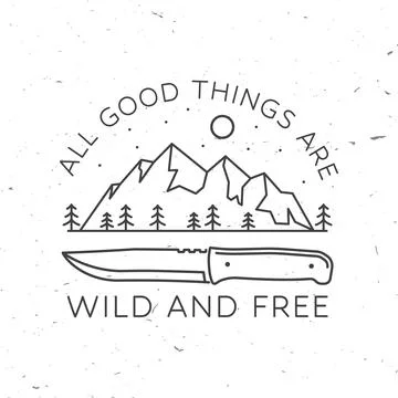 All good things are wild and free. Summer camp. Vector. Concept for shirt or イラスト素材