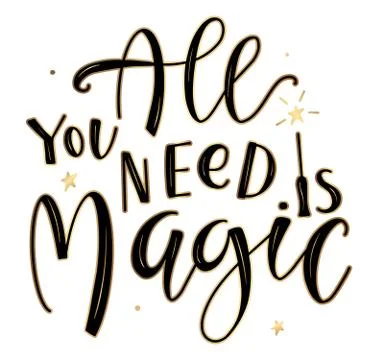 All you need is magic, black lettering with magic wand. Illustrazione stock